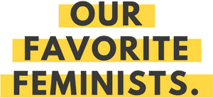 Our Favorite Feminists Cffp - Feminism Yellow Png, Transparent Png PNG with transparent background