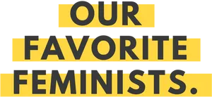 Favorite Feminists Banner PNG Image