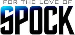 For The Love Of Spock Title PNG Image