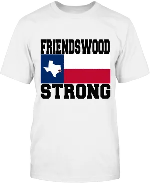 Friendswood Strong Texas Flag T Shirt PNG Image