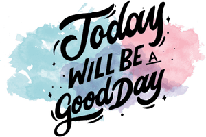 Good Day Motivational Quote PNG image with transparent background