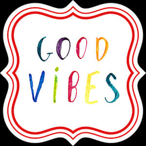 Good Vibes Colorful Text Illustration PNG image with transparent background