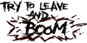 Graffiti Message Try To Leave And Boom PNG Image