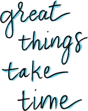 Great Things Take Time Inspirational Quote PNG image with transparent background