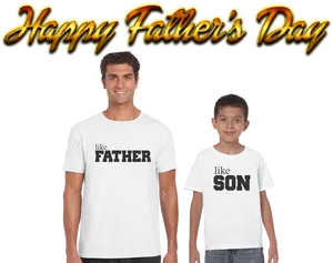 Happy Fathers Day Like Father Like Son Tshirts PNG Image