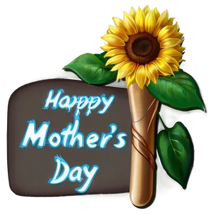 Happy Mothers Day Sunflower Png Fvu PNG Image