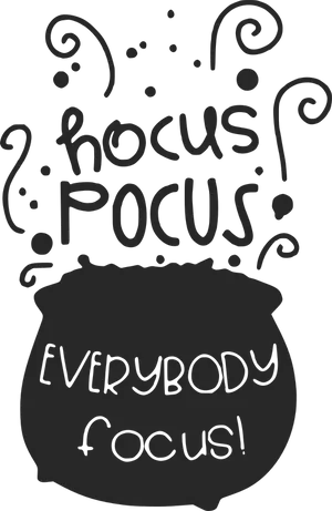 Hocus Pocus Everybody Focus Graphic PNG Image