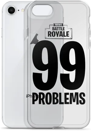 I Phonewith Fortnite Case99 Problems PNG Image