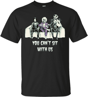 Beetlejuice Edward Jack - You Can T Sit With Us Halloween PNG image with transparent background