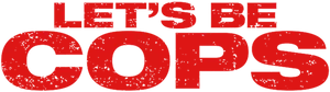 Lets Be Cops Red Text Logo PNG Image