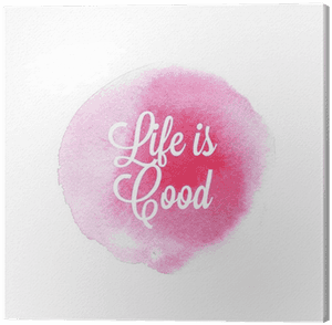 Lifeis Good Inspirational Quote PNG image with transparent background