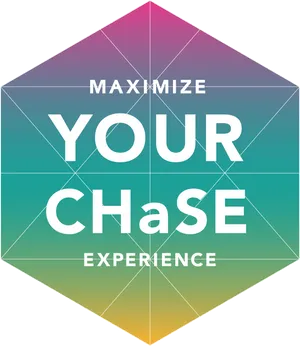 Maximize Your Chase Experience Graphic PNG Image