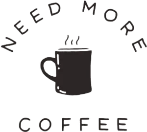 Need More Coffee Quote PNG Image