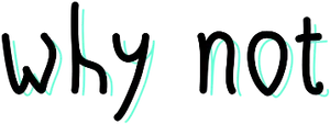 Neon Why Not Text PNG Image