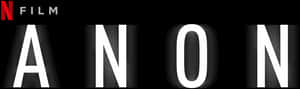 Netflix Anon Film Title PNG image with transparent background