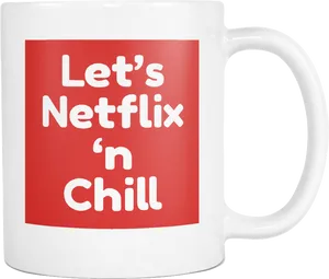 Netflixand Chill Mug PNG Image