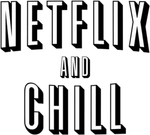 Netflixand Chill Phrase PNG Image