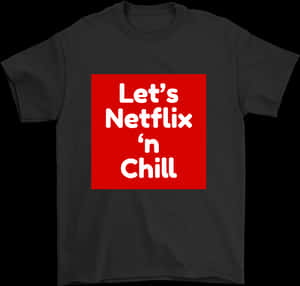 Netflixand Chill Tshirt Design PNG image with transparent background