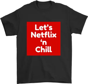 Netflixand Chill Tshirt Design PNG Image