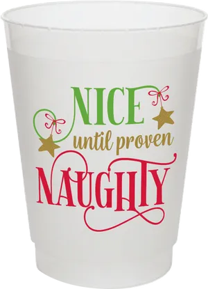 Nice Until Proven Naughty Cup PNG Image