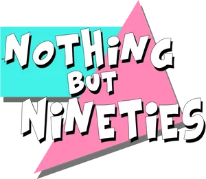 Nothing But Nineties Graphic PNG Image