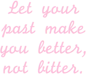 Past Motivation Quote PNG Image