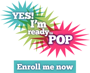 Ready To Pop_ Enrollment_ Advertisement PNG Image