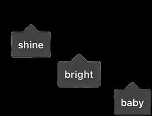 Shine Bright Baby Motivational Quote PNG image with transparent background