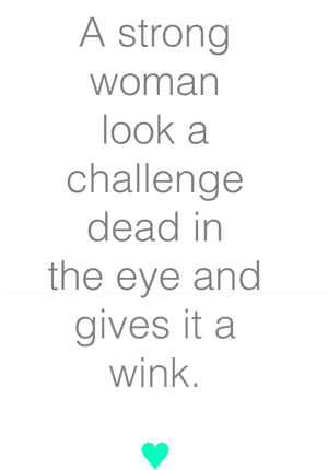 Strong Woman Challenge Wink Quote PNG image with transparent background