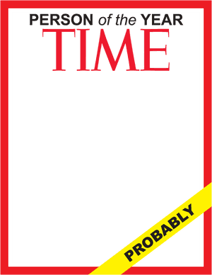 Make Yourself The Probably Time Person Of The Year - Time Magazine, HD Png Download PNG image with transparent background