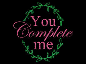 Valentines Day You Complete Me Graphic PNG image with transparent background