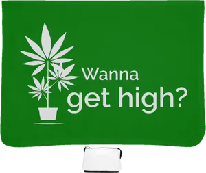 Wanna Get High Cannabis Bag Design PNG Image