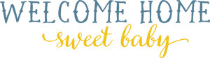 Transparent Welcome Home Png - Home Sweet Home Baby, Png Download PNG with transparent background