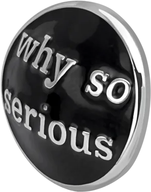 Why So Serious Button PNG Image