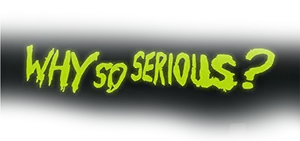 Why So Serious Neon Text PNG Image